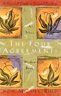 The Four Agreements: A Practical Guide to Personal Freedom a Toltec Wisdom Book 